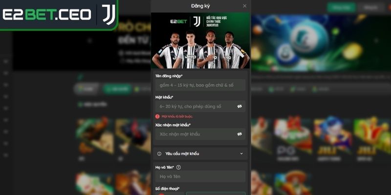 Đăng Ký E2Bet – Bước Khởi Đầu Dễ Dàng Cho Việc Giải Trí 2 Điền dữ liệu đúng